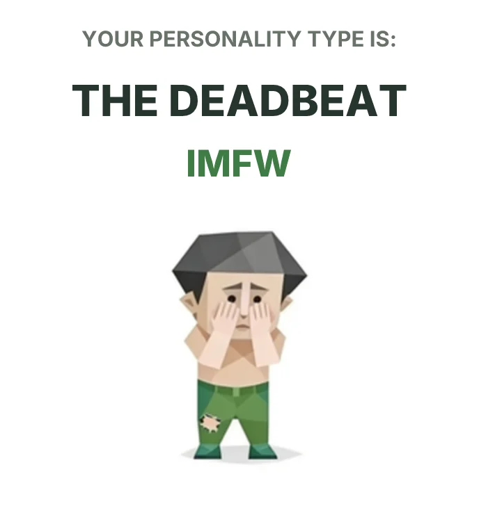 IMFW The Deadbeat SBTI personality type